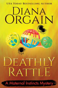 Title: A Deathly Rattle, Author: Diana Orgain