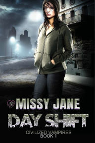 Title: Day Shift, Author: Missy Jane