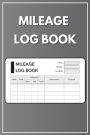 Mileage Log Book: Simple and easy to use for business or personal use