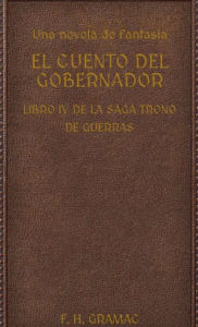 Title: El cuento del Gobernador, Author: F. H. Gramac