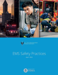 Title: EMS Safety Practices April 2022 U.S. Fire Administration, Author: United States Government Fema