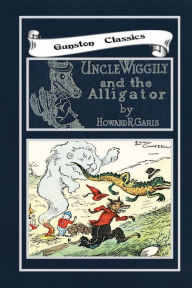 Title: UNCLE WIGGILY AND THE ALLIGATOR, Author: Howard Garis