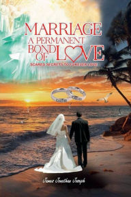Title: MARRIAGE A PERMANENT SACRED BOND OF LOVE: 