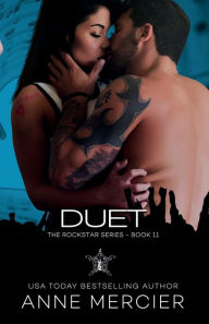 Title: Duet: A Rockstar Series Short Story, Author: Anne Mercier