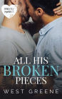 All His Broken Pieces: A Standalone MM Romance