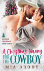 A Christmas Nanny for the Cowboy (Kringle Christmas Tree Ranch)