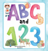 Title: ABC and 123: A colorful ABC and 123 picture book that kids and parents will love, Author: Apryl Monte