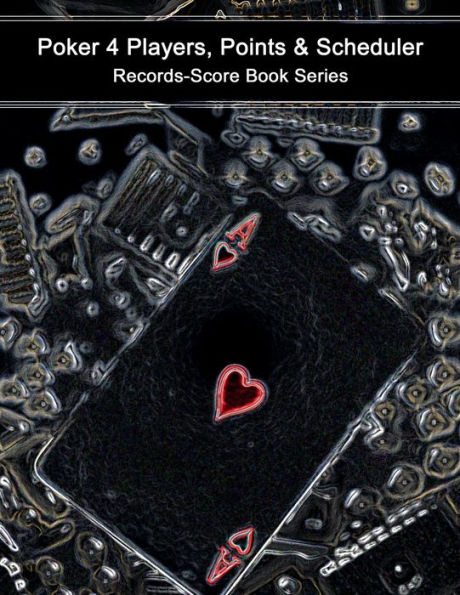Poker 4 Players, Points & Scheduler - Records-Score Book Series
