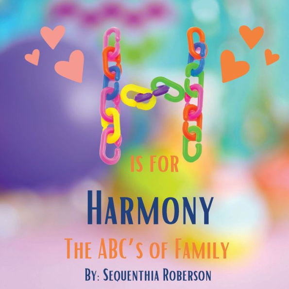 H is for Harmony: The ABC's of Family