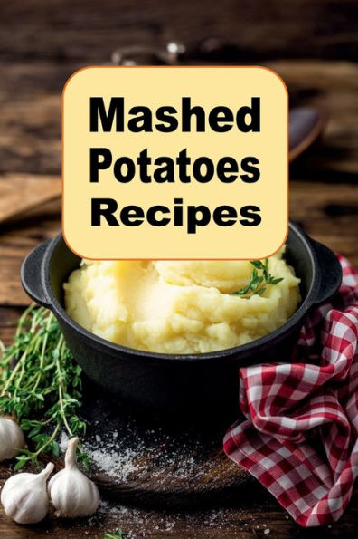 Mashed Potatoes Recipes