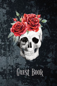 Title: Gothic Guest Book: Wicked Skull Memory Book for Weddings, Halloween Parties, and Spooky Occasions, Author: Alexis Adams