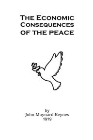 Title: The Economic Consequences of the Peace, Author: John Maynard Keynes