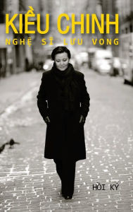 Title: Ki?u Chinh - Ngh? Si Luu Vong (May 2023 version - hard cover - black&white), Author: Chinh Kieu