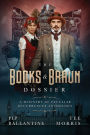 The Books and Braun Dossier