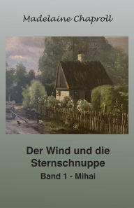 Title: Der Wind und die Sternschnuppe, Author: Madelaine Chaproll