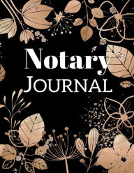 Title: Notary Journal: A log book for Notary Signing Agents to record their daily transaction information as required by the Notarial Acts, Author: Mary Shepherd