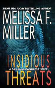 Title: Insidious Threats, Author: Melissa F. Miller