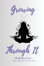 Growing Through It: Thought Release Journal