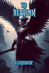 Title: The Nephilim: A Casebook, Author: Twelve House Books