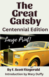 Title: The Great Gatsby Centennial Edition: In Large Print, Author: Marciano Guerrero