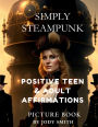 Simply Steampunk: Positive Teen & Adult Affirmations