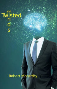 Title: Twisted minds, Author: Robert Mccarthy