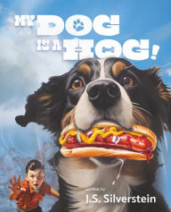 Title: My Dog is a Hog!, Author: J. S. Silverstein