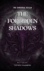 The Forbidden Shadows: :The Shrouded Realm