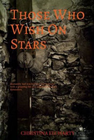 Title: Those Who Wish On Stars, Author: Christina Fluharty