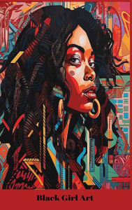 Title: Black Girl Art: Designer Notebook, Author: Charisse Snipe