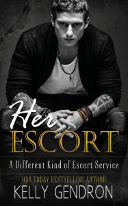 Title: HER ESCORT: A Different Kind of Escort Service, Author: Kelly Gendron