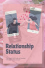 Relationship Status: The Single Girl's Guide to Deciding Whether to Stay or Leave: