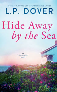 Title: Hide Away by the Sea, Author: L. P. Dover