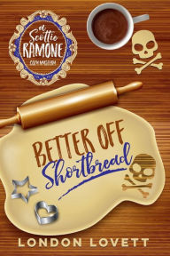 Title: Better Off Shortbread, Author: London Lovett