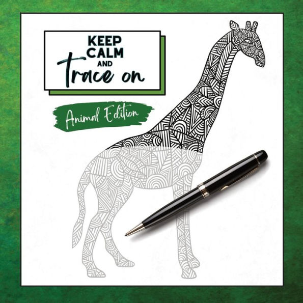 Keep Calm and Trace On: Animal Edition: