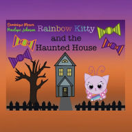 Title: Rainbow Kitty and the Haunted House, Author: Dominique Messer