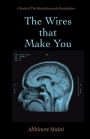 The Wires that Make You