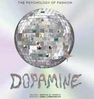 Title: Dopamine: The psychology of fashion, Author: Marina Di Franco