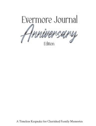 Title: Evermore Journal: Anniversary Edition:A Timeless Keepsake for Cherished Family Memories, Author: Sarah Summey