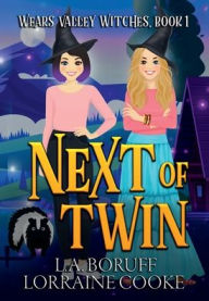 Title: Next of Twin: A Paranormal Women's Fiction Cozy Mystery, Author: L. A. Boruff