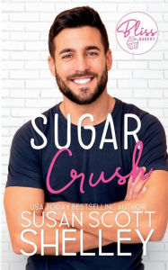 Title: Sugar Crush, Author: Susan Scott Shelley