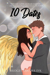 Title: 10 Dates, Author: Bridget Van der Eyk