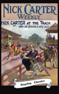 Title: NICK CARTER AT THE TRACK: How He Became a Dead Game Sport, Author: Nick Carter