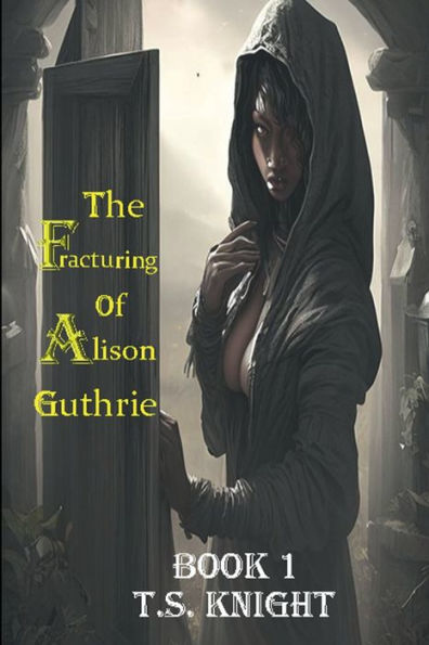The Fracturing Of Alison Guthrie