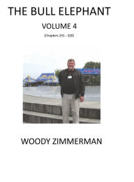 Title: The Bull Elephant, Volume 4, Author: Woody Zimmerman