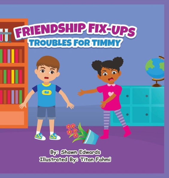 FRIENDSHIP FIX-UPS: Troubles For Timmy