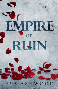 Title: Empire of Ruin, Author: Eva Ashwood