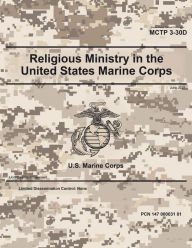 Title: Marine Corps Tactical Publication MCTP 3-30D Religious Ministry in the United States Marine Corps June 2023, Author: United States Government Usmc