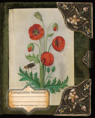 Title: Poppy & Thistle Composition Notebook: Composition Notebook: Vintage Illustration College Ruled, 7.5