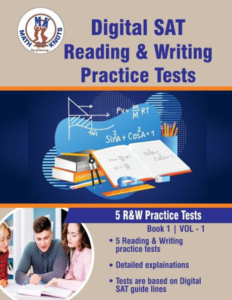 Digital SAT , Reading and Writing 5 Full length Practice tests: With detailed explanations